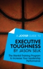Image for Joosr Guide to... Executive Toughness by Jason Selk: The Mental-Training Program to Increase Your Leadership Performance.