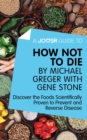 Image for Joosr Guide to... How Not To Die by Michael Greger with Gene Stone: Discover the Foods Scientifically Proven to Prevent and Reverse Disease.