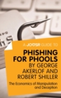 Image for Joosr Guide to... Phishing for Phools by George Akerlof and Robert Shiller: The Economics of Manipulation and Deception.