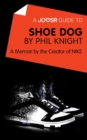 Image for Joosr Guide to... Shoe Dog by Phil Knight: A Memoir by the Creator of NIKE.