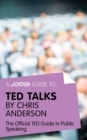 Image for Joosr Guide to... TED Talks by Chris Anderson: The Official TED Guide to Public Speaking.