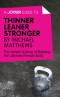 Image for Joosr Guide to... Thinner Leaner Stronger by Michael Matthews: The Simple Science of Building the Ultimate Female Body.