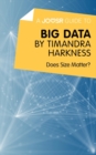 Image for Joosr Guide to... Big Data by Timandra Harkness: Does Size Matter?