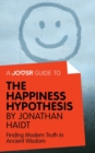Image for Joosr Guide to... The Happiness Hypothesis by Jonathan Haidt: Finding Modern Truth in Ancient Wisdom.