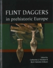Image for Flint daggers in prehistoric Europe