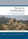 Image for Focus on Fortifications: New Research on Fortifications in the Ancient Mediterranean and the Near East : volume 18