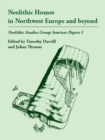 Image for Neolithic Houses in Northwest Europe and beyond : 1