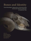 Image for Bones and identity: zooarchaeological approaches to reconstructing social and cultural landscapes in Southwest Asia