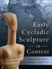Image for Early Cycladic sculpture in context