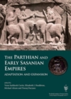 Image for The Parthian and early Sasanian empires  : adaptation and expansion