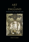Image for Art in England: the Saxons to the Tudors, 600-1600