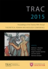 Image for TRAC 2015: proceedings of the twenty-fifth annual Theoretical Roman archaeology conference which took place at the University of Leicester 27-29 March 2015