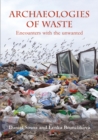 Image for Archaeologies of waste: encounters with the unwanted