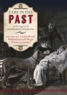 Image for Care in the past: archaeological and interdisciplinary perspectives