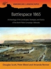 Image for Battlespace 1865 : Archaeology of the Landscapes, Strategies, and Tactics of the North Platte Campaign, Nebraska