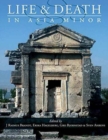 Image for Life and Death in Asia Minor in Hellenistic, Roman and Byzantine Times : Studies in Archaeology and Bioarchaeology