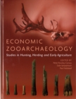 Image for Economic zooarchaeology  : studies in hunting, herding and early agriculture
