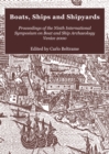 Image for Boats, Ships and Shipyards: Proceedings of the Ninth International Symposium on Boat and Ship Archaeology, Venice 2000