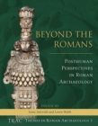 Image for Romans and barbarians beyond the frontiers: archaeology, ideology and identities in the north