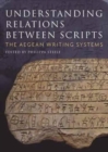 Image for Understanding relations between scripts  : the Aegean writing systems