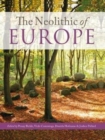 Image for The Neolithic of Europe : Papers in Honour of Alasdair Whittle