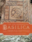 Image for The Bir Messaouda basilica  : pilgrimage and the transformation of an urban landscape in sixth century AD Carthage