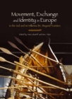 Image for Movement, Exchange and Identity in Europe in the 2nd and 1st Millennia BC: Beyond Frontiers