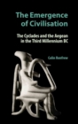 Image for The emergence of civilisation: the cyclades and the Aegean in the third millennium BC