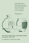 Image for Journal of Roman Pottery Studies Volume 9: The Roman Pottery Kilns at Rossington Bridge Excavations 1956-1961