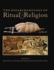 Image for The bioarchaeology of ritual and religion
