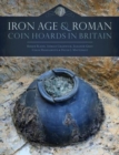 Image for Iron Age and Roman Coin Hoards in Britain