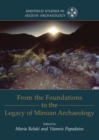 Image for From the foundations to the legacy of Minoan archaeology: studies in honour of professor Keith Branigan