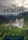 Image for Buildings of medieval Europe  : studies in social and landscape contexts of medieval buildings