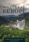 Image for Buildings of Medieval Europe: Studies in Social and Landscape Contexts of Medieval Buildings