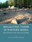 Image for Megalithic Tombs in Western Iberia: Excavations at the Anta da Lajinha