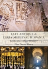 Image for Late Antique and Early Medieval Hispania: Landscapes without Strategy?