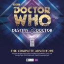 Image for Destiny of the Doctor: The Complete Adventure