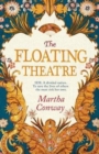 Image for The Floating Theatre : This captivating tale of courage and redemption will sweep you away