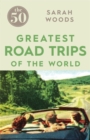 Image for The 50 Greatest Road Trips