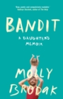 Image for Bandit: a daughter&#39;s memoir