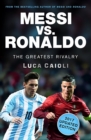 Image for Messi vs. Ronaldo: the greatest rivalry