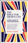 Image for The Bible for grown-ups: a new look at the good book