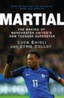 Image for Martial: the making of Manchester United&#39;s new teenage superstar