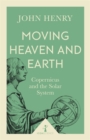 Image for Moving Heaven and Earth (Icon Science)