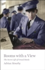 Image for Rooms with a view: the secret life of great hotels