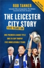 Image for 5000-1: The Leicester City Story: Five Years on from The Foxes&#39; Unprecedented Triumph