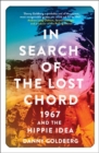 Image for In search of the lost chord  : 1967 and the hippie idea