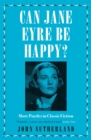 Image for Can Jane Eyre be happy?: more puzzles in classic fiction