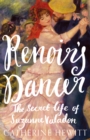 Image for Renoir&#39;s dancer  : the secret life of Suzanne Valadon