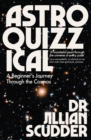 Image for Astroquizzical: a curious journey through our cosmic family tree